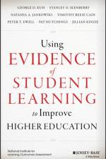 Using Evidence of Student Learning to Improve Higher Education af George D. (Indiana University Kuh