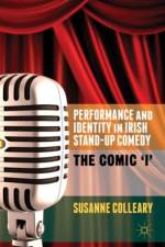 Performance and Identity in Irish Stand-Up Comedy af S. Colleary