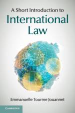 A Short Introduction to International Law af Emmanuelle Tourme Jouannet