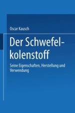 Schwefelkohlenstoff af Oscar Kausch