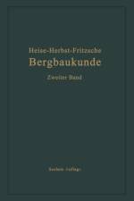 Lehrbuch Der Bergbaukunde Mit Besonderer Berucksichtigung Des Steinkohlenbergbaues af Fritz Heise