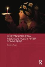 Believing in Russia - Religious Policy after Communism af Geraldine Fagan