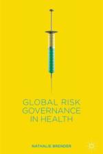 Global Risk Governance in Health af N. Brender
