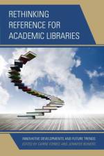 Rethinking Reference for Academic Libraries af Carrie Forbes
