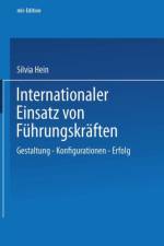 Internationaler Einsatz Von Fuhrungskraften af Silvia Hein