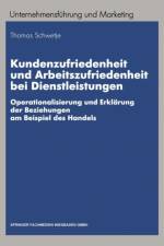 Kundenzufriedenheit Und Arbeitszufriedenheit Bei Dienstleistungen af Thomas Schwetje
