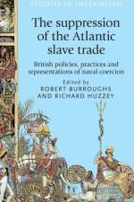 The Suppression of the Atlantic Slave Trade
