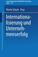 Internationalisierung Und Unternehmenserfolg af Martin Glaum