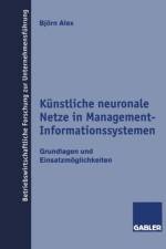 Kunstliche Neuronale Netze in Management-Informationssystemen af Bjoern Alex