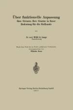 UEber Funktionelle Anpassung, Ihre Grenzen, Ihre Gesetze in Ihrer Bedeutung Fur Die Heilkunde af Wilhelm Roux