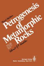 Petrogenesis of Metamorphic Rocks af Helmut G. F. Winkler