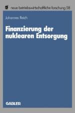 Finanzierung Der Nuklearen Entsorgung af Johannes Reich