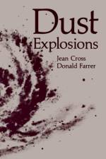 Dust Explosions af Jean Cross