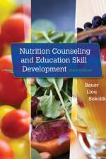 Nutrition Counseling and Education Skill Development af Kathleen (Montclair State University) Bauer