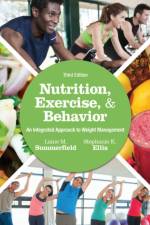 Nutrition, Exercise, and Behavior af Liane (Marymount University) Summerfield