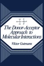 Donor-Acceptor Approach to Molecular Interactions af Viktor Gutmann