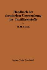 Handbuch Der Chemischen Untersuchung Der Textilfaserstoffe af Herbert M Ulrich