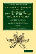 A Botanical Arrangement of All the Vegetables Naturally Growing in Great Britain af William Withering