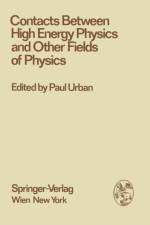 Contacts Between High Energy Physics and Other Fields of Physics