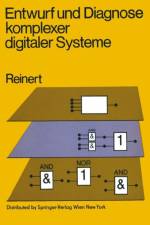 Entwurf Und Diagnose Komplexer Digitaler Systeme af R Reinert