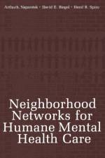 Neighborhood Networks for Humane Mental Health Care af Arthur J. Naparstek
