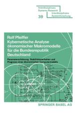 Kybernetische Analyse Eokonomischer Makromodelle Feur Die Bundesrepublik Deutschland af Pfeiffer