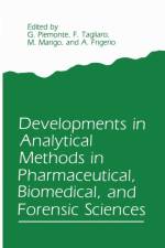 Developments in Analytical Methods in Pharmaceutical, Biomedical, and Forensic Sciences af G. Piemonte