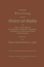 Ausfuhrliche Abhandlung Von Denen Steuern Und Abgaben af Johann Heinrich Gottlob