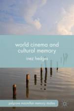 World Cinema and Cultural Memory af I. Hedges