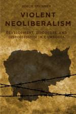 Violent Neoliberalism af S. Springer