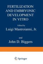 Fertilization and Embryonic Development In Vitro af Luigi Mastroianni