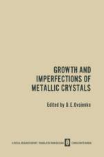 Growth and Imperfections of Metallic Crystals / Rost I Nesovershenstva Metallicheskikh Kristallov /