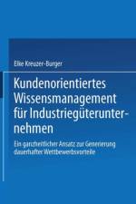 Kundenorientiertes Wissensmanagement Fur Industrieguterunternehmen af Elke Kreuzer-Burger