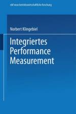 Integriertes Performance Measurement af Norbert Klingebiel