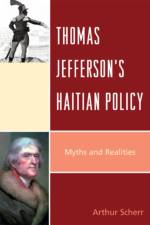 Thomas Jefferson's Haitian Policy af Arthur Scherr