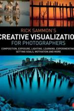Rick Sammon's Creative Visualization for Photographers