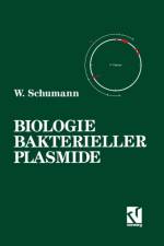 Biologie Bakterieller Plasmide af Wolfgang (Institute of Genetics University of Bayreuth Germany) Schumann