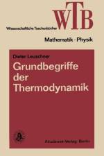 Grundbegriffe Der Thermodynamik af Dieter Leuschner