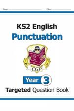 KS2 English Year 3 Punctuation Targeted Question Book (with Answers) af CGP Books