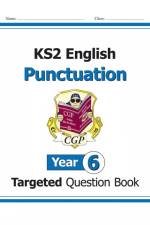 KS2 English Year 6 Punctuation Targeted Question Book (with Answers) af CGP Books