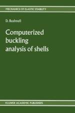 Computerized buckling analysis of shells af D. Bushnell