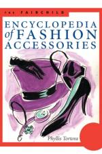 The Fairchild Encyclopedia of Fashion Accessories af Phyllis G. (Queens College Tortora