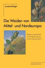 Die Weiden Von Mittel- Und Nordeuropa af Dagmar Lautenschlager-Fleury