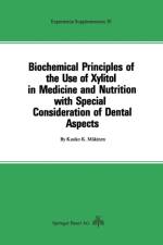 Biochemical Principles of the Use of Xylitol in Medicine and Nutrition with Special Consideration of Dental Aspects af K Makinen