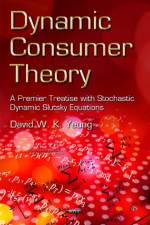Dynamic Consumer Theory af David Wing-kay Yeung