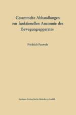 Gesammelte Abhandlungen Zur Funktionellen Anatomie Des Bewegungsapparates af Friedrich Pauwels