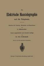 Elektrische Haustelegraphie Und Die Telephonie af Otto Goldschmidt