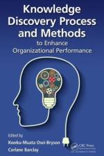 Knowledge Discovery Process and Methods to Enhance Organizational Performance