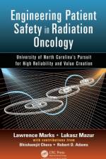 Engineering Patient Safety in Radiation Oncology af Lawrence Marks