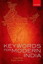 Keywords for Modern India af Craig (Professor of Development Geography and Fellow of St. John's College Jeffrey